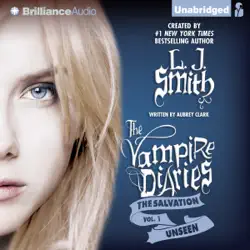the salvation: unseen: the vampire diaries: the salvation, book 1 (unabridged) audiobook cover image