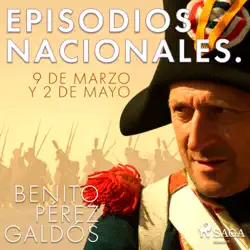 episodios nacionales. 9 de marzo y 2 de mayo imagen de portada de audiolibro
