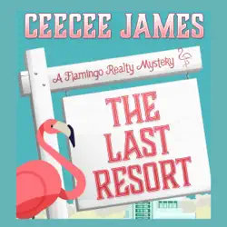 the last resort: a flamingo realty mystery, book 7 (unabridged) audiobook cover image