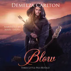 blow: three little pigs retold: romance a medieval fairytale series, book 9 (unabridged) audiobook cover image