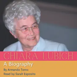chiara lubich: a biography, a spirituality of unity (unabridged) audiobook cover image