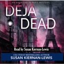 Déjà Dead: An American in Paris Mystery, Book 1 (Unabridged) MP3 Audiobook