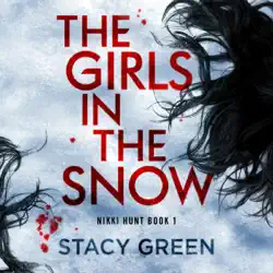 the girls in the snow: nikki hunt, book 1 (unabridged) audiobook cover image