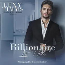 billionaire at work: billionaire workplace steamy romance (managing the bosses series, book 14) (unabridged) audiobook cover image
