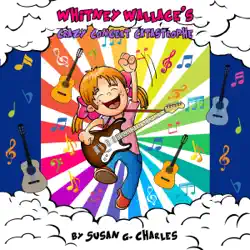 whitney wallace's crazy concert catastrophe, book 3: for 4-10 year olds, perfect for bedtime & young readers audiobook cover image