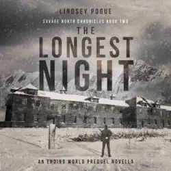 the longest night: an ending world prequel novella (savage north chronicles, book 2) (unabridged) audiobook cover image