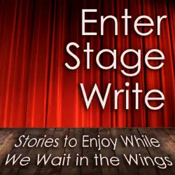 enter stage write: stories to enjoy while we wait in the wings (unabridged) audiobook cover image