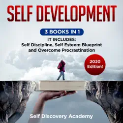 self development: 3 books in 1, it includes: self discipline, self esteem blueprint, overcome procrastination – 2020 edition! audiobook cover image