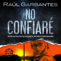no confiaré (spanish edition): un relato policíaco de asesinatos, misterio y conspiraciones (unabridged) imagen de portada de audiolibro