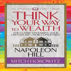 think your way to wealth (condensed classics): the master plan to wealth and success from the author of think and grow rich (abridged) imagen de portada de audiolibro
