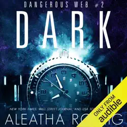 dark: dangerous web, book 2 (unabridged) audiobook cover image