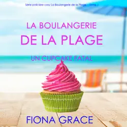 la boulangerie de la plage: un cupcake fatal (série policière cosy la boulangerie de la plage – tome 1) audiobook cover image
