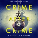Crime After Crime: The Complete Series (Unabridged) MP3 Audiobook