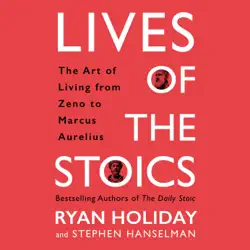 lives of the stoics: the art of living from zeno to marcus aurelius (unabridged) audiobook cover image