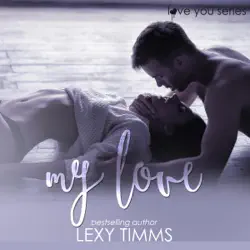 my love: love you series, book 3 (unabridged) audiobook cover image