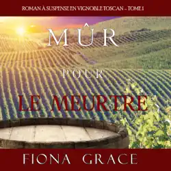 mûr pour le meurtre (roman à suspense en vignoble toscan – tome 1) audiobook cover image