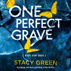 one perfect grave: a gripping and heart-pounding crime thriller (nikki hunt, book 2) (unabridged) audiobook cover image