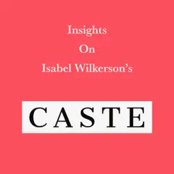 insights on isabel wilkerson’s caste audiobook cover image
