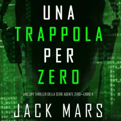 trapping zero (an agent zero spy thriller—book #4) audiobook cover image