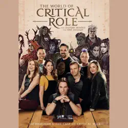 the world of critical role: the history behind the epic fantasy (unabridged) audiobook cover image
