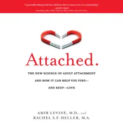 attached: the new science of adult attachment and how it can help you find--and keep-- love (unabridged) audiobook cover image