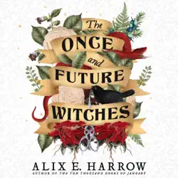 the once and future witches audiobook cover image