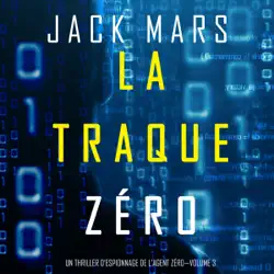 la traque zéro [the zero hunt]: un thriller d’espionnage de l'agent zéro - volume 3 [an agent zero spy thriller, book 3] (unabridged) audiobook cover image