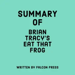 summary of brian tracy’s eat that frog (unabridged) audiobook cover image