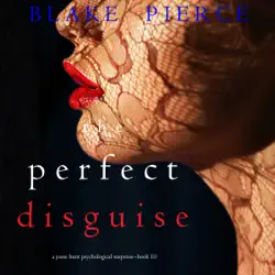the perfect disguise (a jessie hunt psychological suspense thriller—book ten) audiobook cover image
