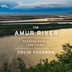 the amur river audiobook cover image