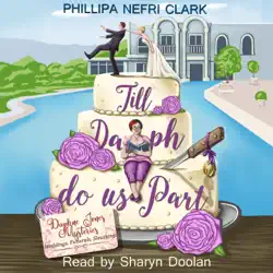 till daph do us part: weddings. funerals. sleuthing. audiobook cover image