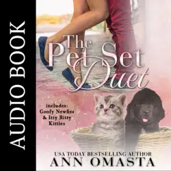 the pet set duet: goofy newfies & itty bitty kitties (unabridged) audiobook cover image
