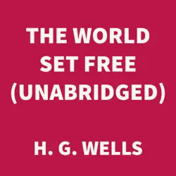 the world set free (unabridged) audiobook cover image