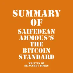 summary of saifedean ammous's the bitcoin standard (unabridged) audiobook cover image