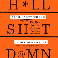 nine nasty words: english in the gutter: then, now, and forever (unabridged) audiobook cover image