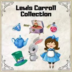 lewis carroll collection: alice's adventures in wonderland, through the looking-glass, alice's adventures underground (unabridged) audiobook cover image