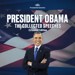 president obama: the collected speeches (extended edition) (original recording) audiobook cover image