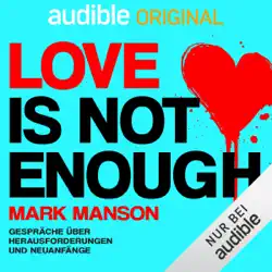 love is not enough: gespräche über herausforderungen und neuanfänge audiobook cover image