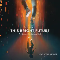 this bright future (unabridged) audiobook cover image