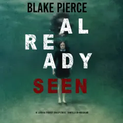 already seen (a laura frost fbi suspense thriller—book 2) audiobook cover image