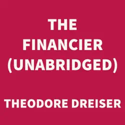 the financier (unabridged) audiobook cover image