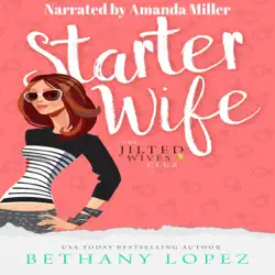 starter wife: the jilted wives club, book 1 (unabridged) audiobook cover image