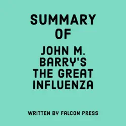 summary of john m. barry's the great influenza (unabridged) audiobook cover image