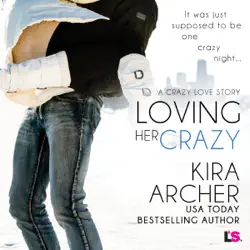 loving her crazy: crazy love, book 3 audiobook cover image
