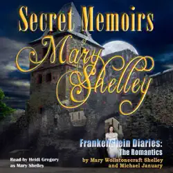 secret memoirs of mary shelley: frankenstein diaries: the romantics (unabridged) audiobook cover image