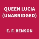 Queen Lucia (UNABRIDGED) MP3 Audiobook