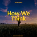 How We Think (Unabridged) MP3 Audiobook