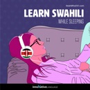 Learn Swahili While Sleeping MP3 Audiobook