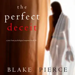 the perfect deceit (a jessie hunt psychological suspense thriller—book fourteen) audiobook cover image