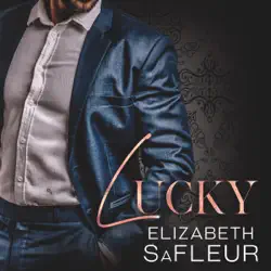 lucky: a hot billionaire romance audiobook cover image